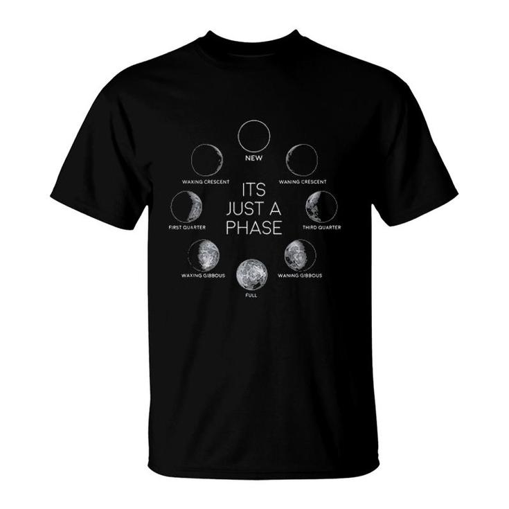 Just A Phase Moon Lunar Space Enjoyable Gift 2022 T-Shirt