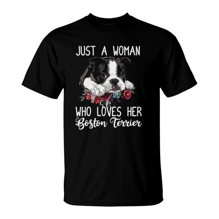 Just A Woman Who Loves Her Boston Terrier Cute Dog Mom T-Shirt