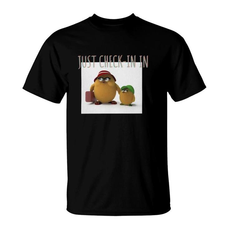 Just Checking In Funny Chicken T-Shirt