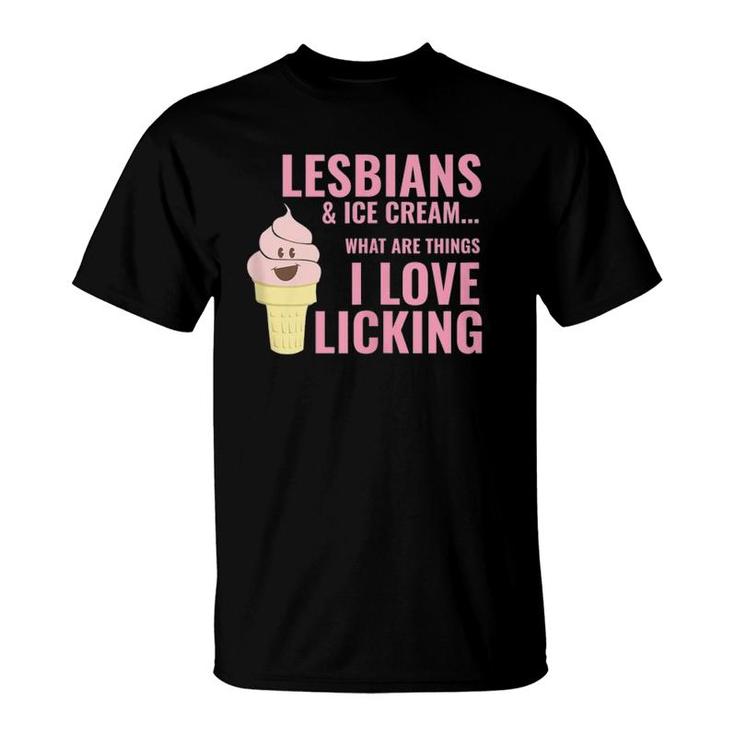 Lesbians And Ice Cream Licking Joke Funny Adult Top  T-Shirt