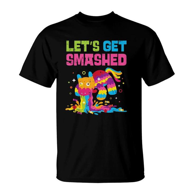 Lets Get Smashed Funny Mexican Cinco De Mayo  T-Shirt