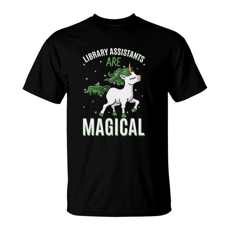 Library Assistants Are Magical Unicorn Librarian Profession T-shirt