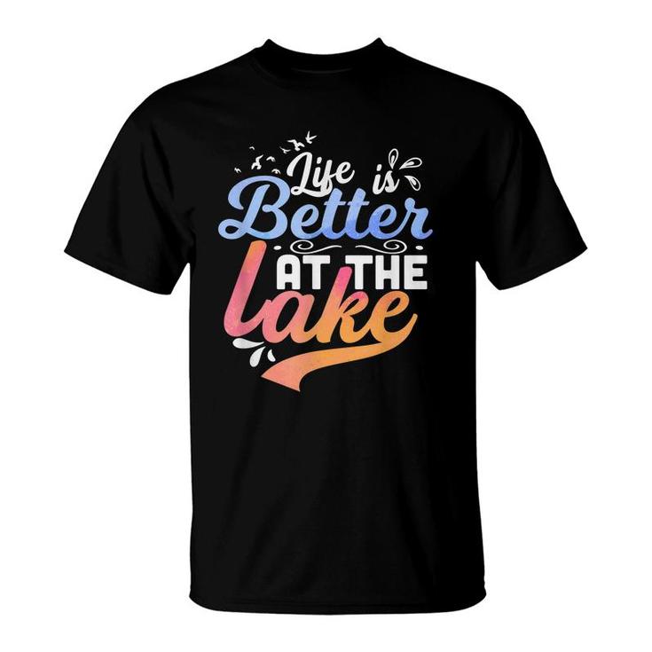 Life Is Better At The Lake Fishing Boating Lake Life Design  T-Shirt