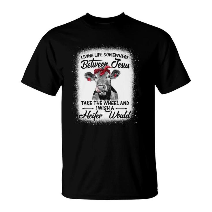 I Wish A Heifer Would T Shirt Cow I Wish A Heifer Would T Shirt Cow
