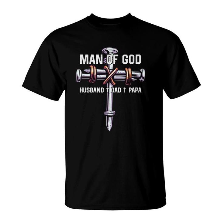 Man Of God Husband Dad Papa Christian Fathers Day T-Shirt