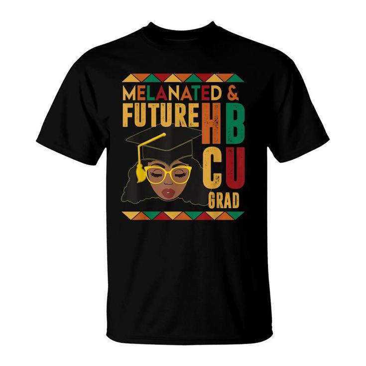 Melanated And Future Hbcu Grad African Hbcu Black History  T-Shirt