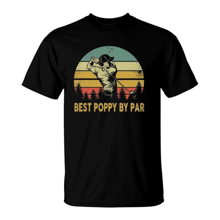 Mens Best Poppy By Par Funny Fathers Day Golf Gift Grandpa Retro T-Shirt