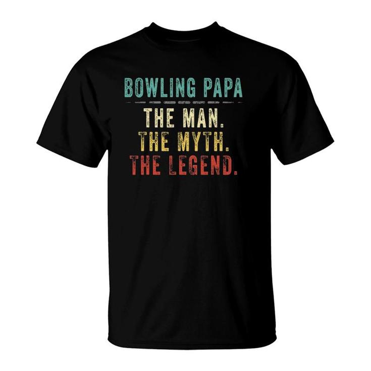 Mens Bowling Papa Fathers Day Gift Bowling Man Myth Legend T-Shirt