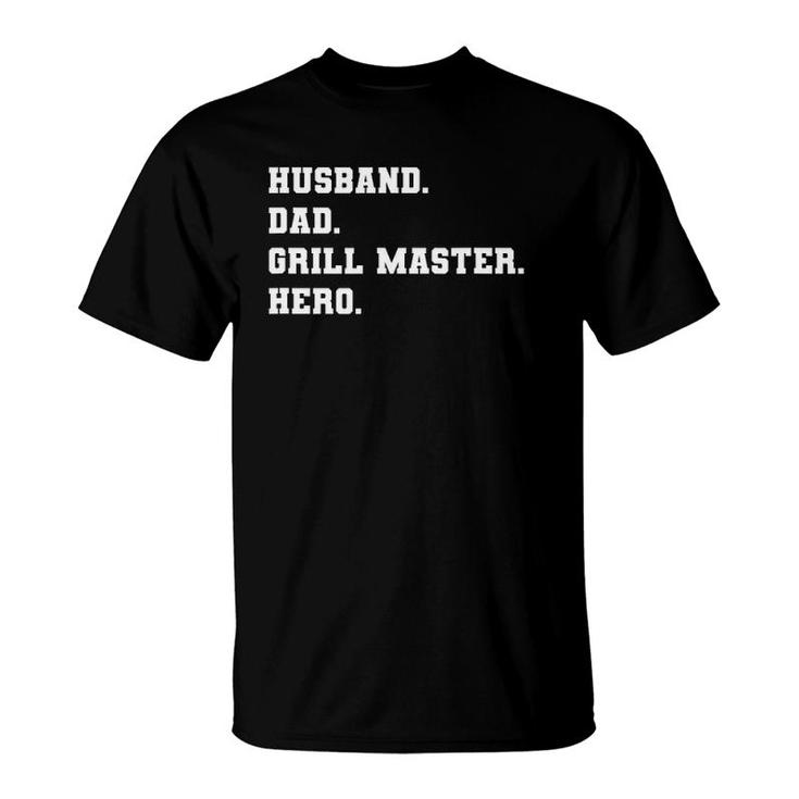 Mens Fathers Day Outfit Husband Dad Grill Master Hero Quote Gift T-Shirt