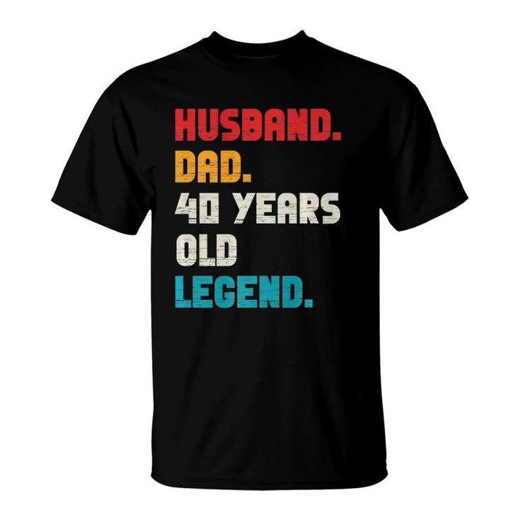 Mens Husband Dad 40-Years Old Legend 40Th Birthday Tee For Him  T-Shirt