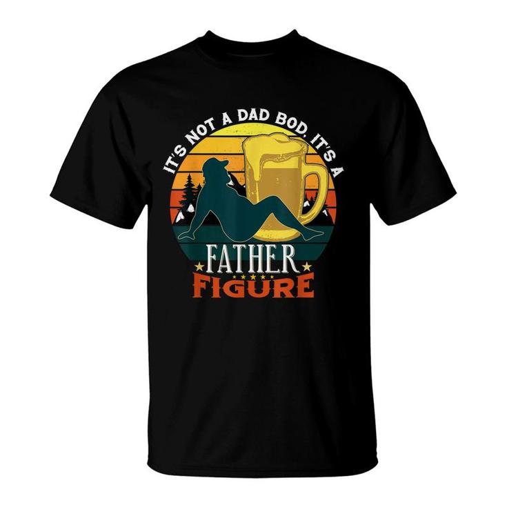 Mens Its Not A Dad Bod Its A Father Figure Fathers Day 2021  T-Shirt