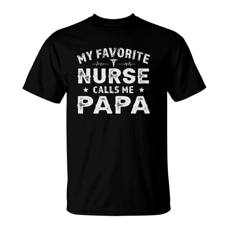 Mens My Favorite Nurse Calls Me Papa Fathers Day Gift T-Shirt