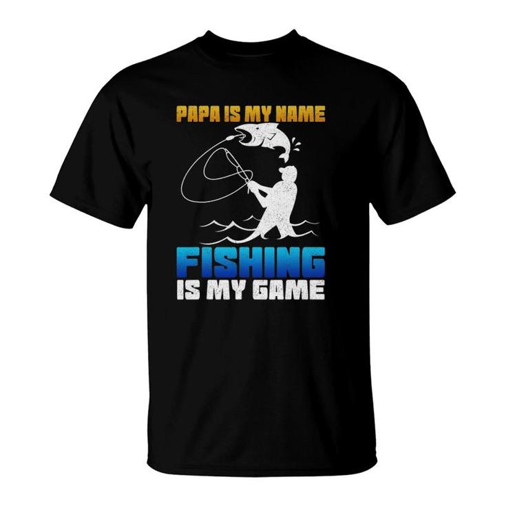 Mens Papa Is My Name Fishing Is My Game Fathers Day Fishing Gift Premium  T-Shirt