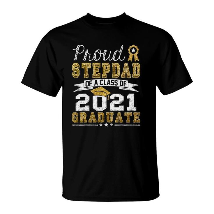 Mens Proud Stepdad Of A Class Of 2021 Graduate Funny Senior Gift T-Shirt