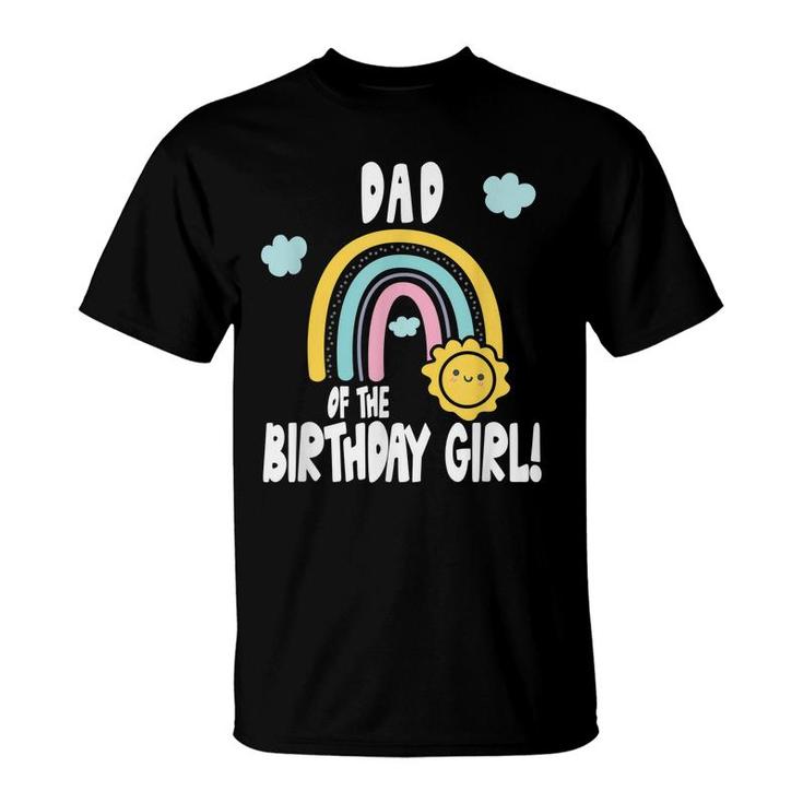 Mens Rainbows & Sunshine Birthday Party Dad Of The Birthday Girl  T-Shirt