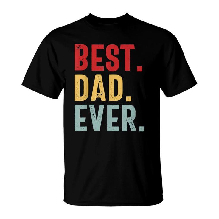 Mens Retro Vintage Best Dad Ever Funny Fathers Day  T-Shirt