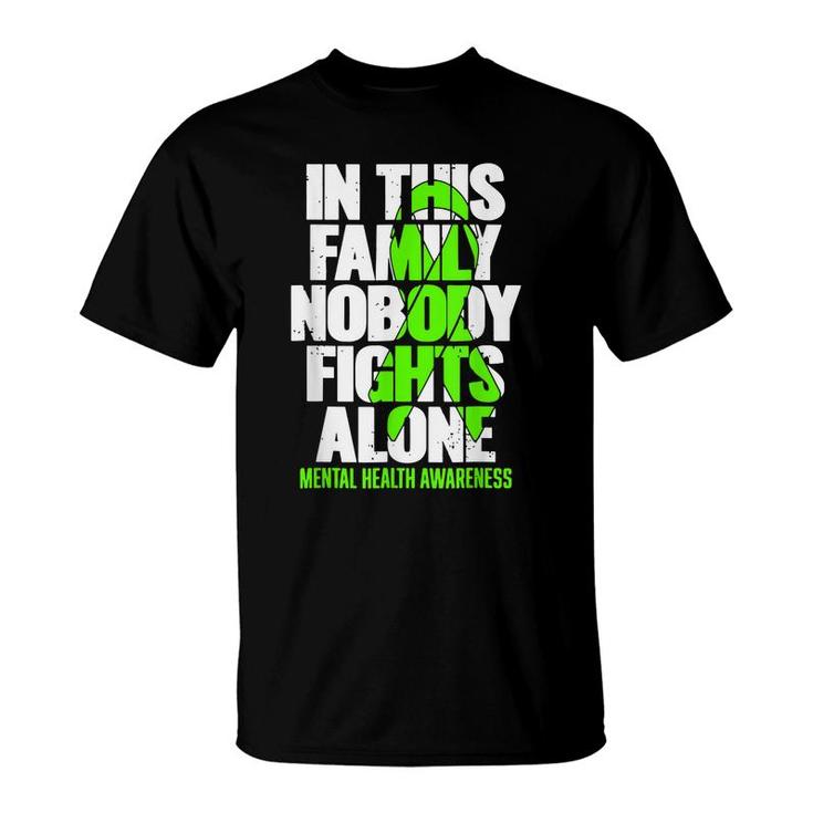 Mental Health Awareness In This Family Nobody Fight Alone  T-Shirt