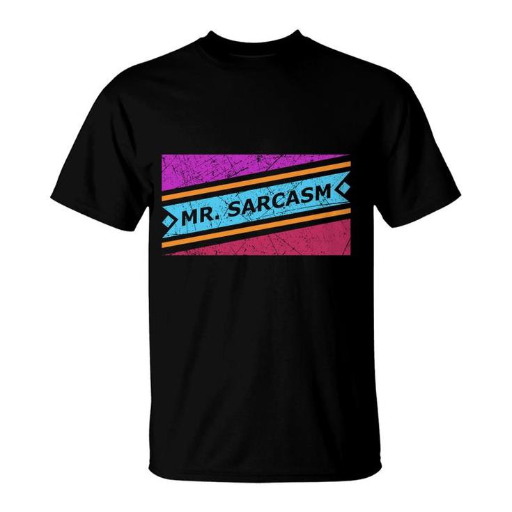 Mr Sarcasm Is A Strong Man Sarcastic T-Shirt