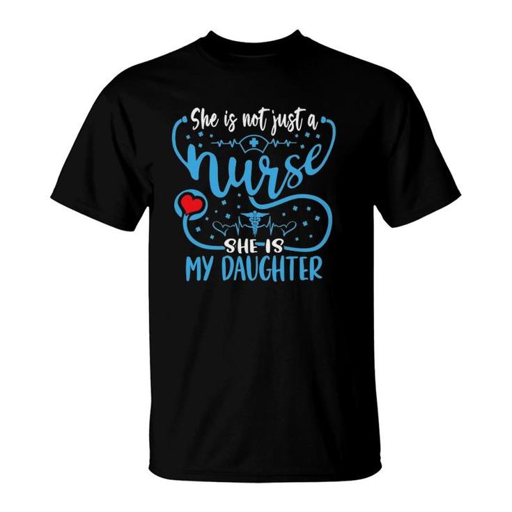 My Daughter Is A Nurse Proud Nurses Mom Dad Rn Lpn Family T-Shirt