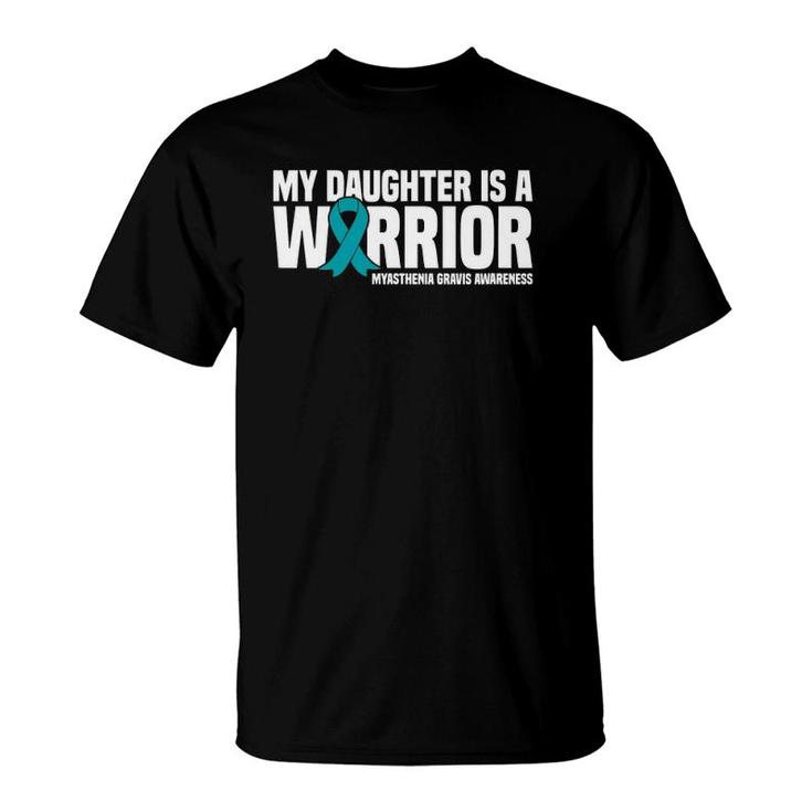 My Daughter Is A Warrior Myasthenia Gravis Awareness T-Shirt