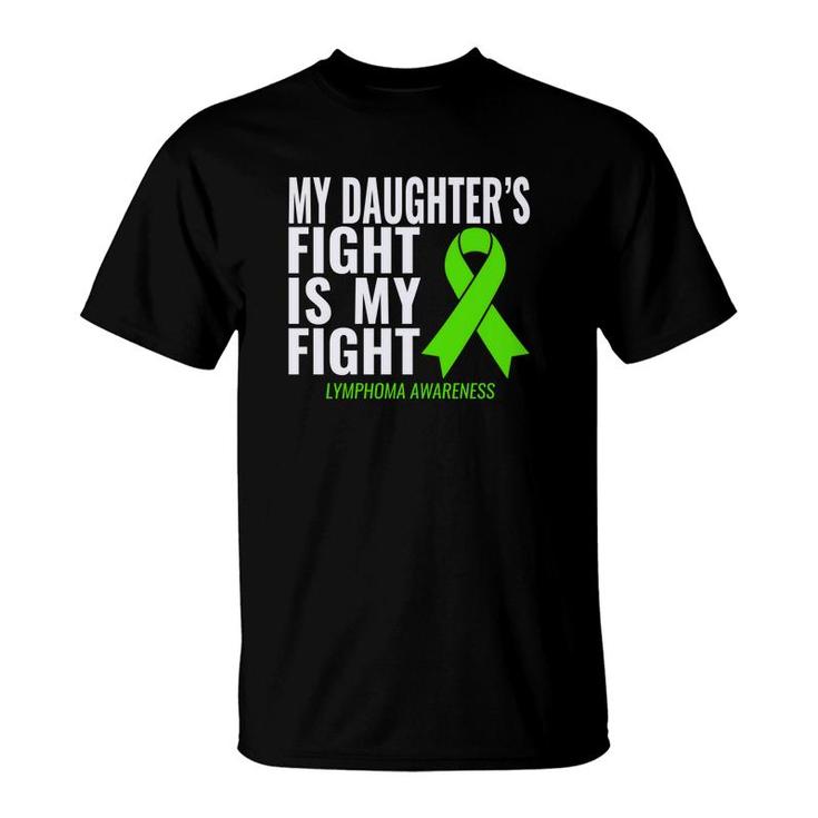 My Daughters Fight Is My Fight Lymphoma Cancer T-Shirt