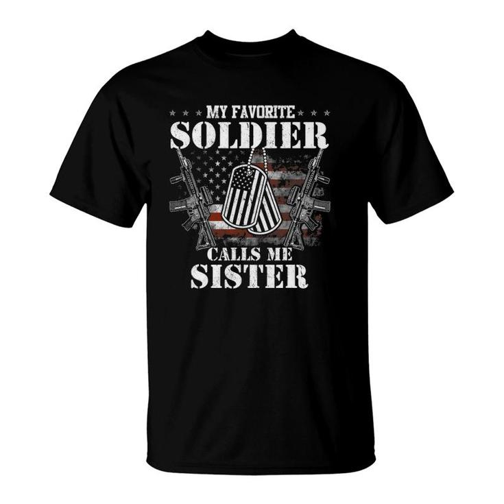 My Favorite Soldier Calls Me Sister Veteran S T-Shirt