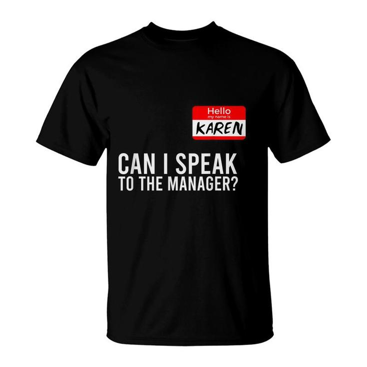 My Name Is Karen Halloween  Can I Speak To The Manager  T-Shirt