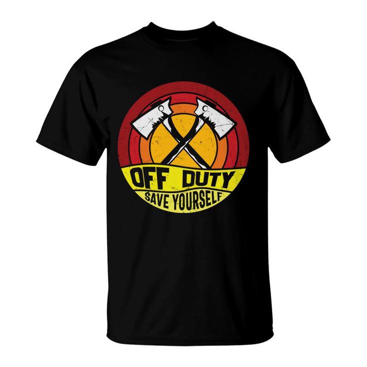 Off Duty Save Yourself Firefighter Circle Orange T-Shirt