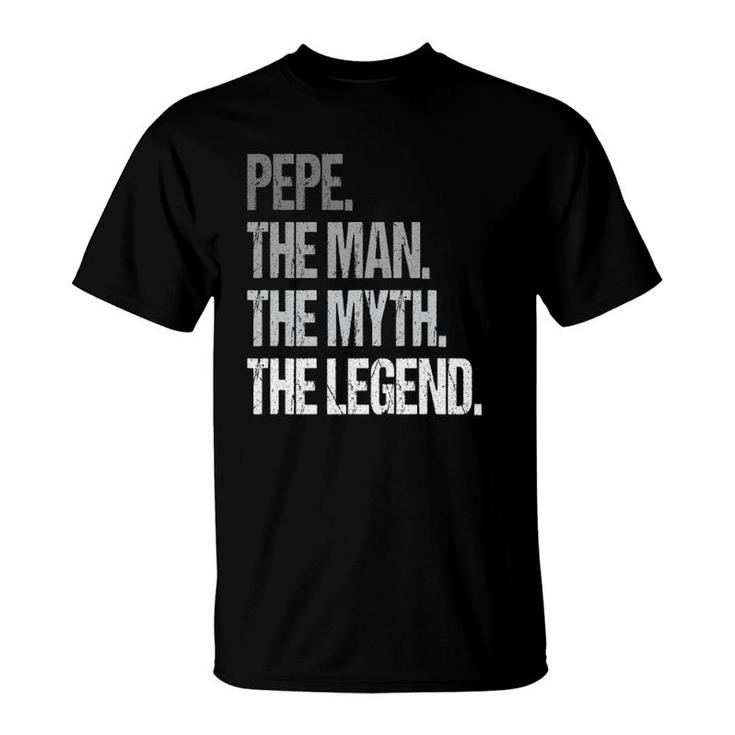 Pepe The Man The Myth Legend Fathers Day T-Shirt