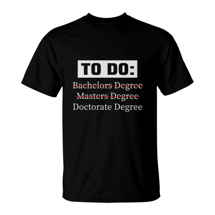 PhD Phd Graduate Doctorate Degree Cool Graduation Education T-Shirt