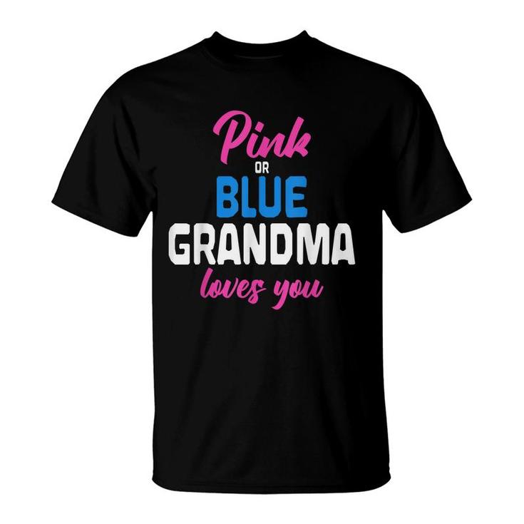 Pink Or Blue Grandma Loves You Future Granny Gender Reveal  T-Shirt