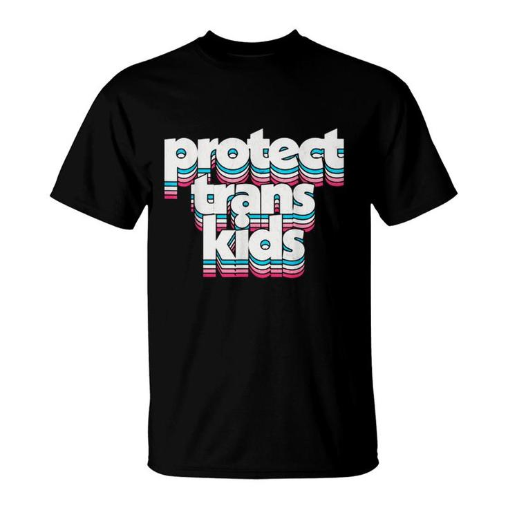 Protect Trans Kids Transgender Lives Matter Lgbt Pride Month  T-Shirt