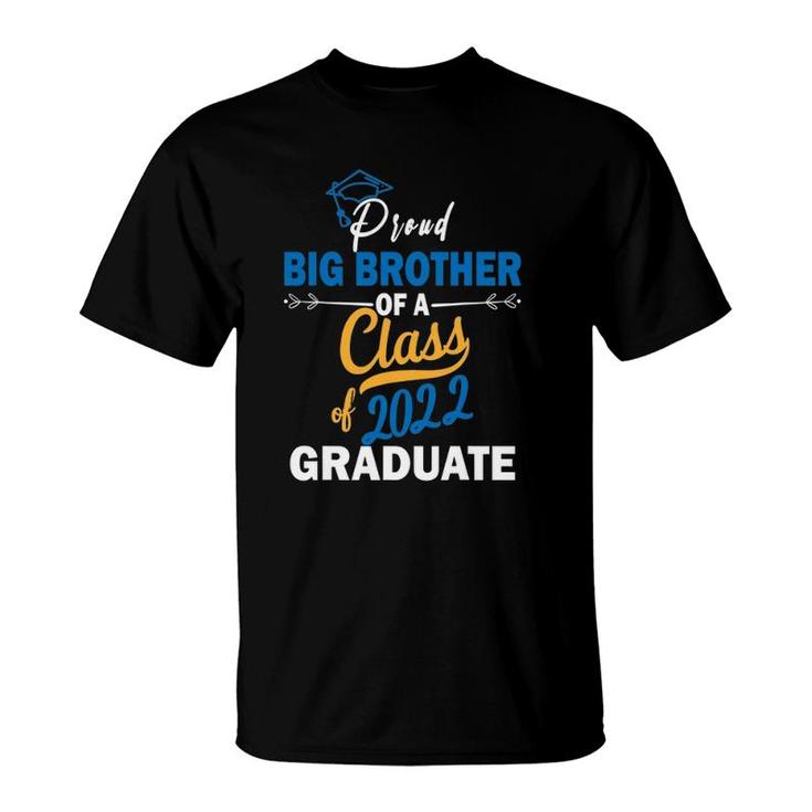 Proud Big Brother Of A Class Of 2022 Graduate Funny Senior T-Shirt