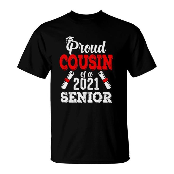 Proud Cousin Of A 2021 Senior Graduate 2021 Gifts T-Shirt
