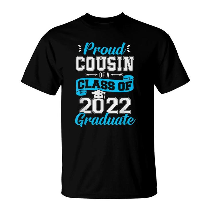 Proud Cousin Of A Class Of 2022 Graduate Senior Graduation  T-Shirt