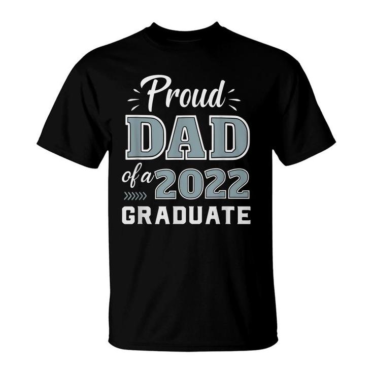 Proud Dad Of A Senior 2022 Graduate Matching Class Of 2022  T-Shirt