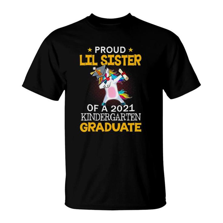 Proud Lil Sister Of A 2021 Kindergarten Graduate Unicorn Dab T-Shirt