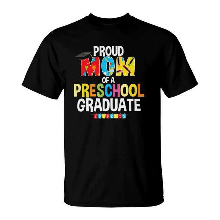 Proud Mom Of A Preschool Graduate Graduation Gift Mother T-Shirt