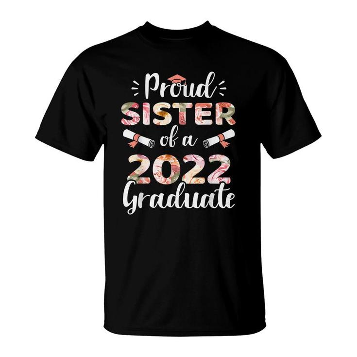 Proud Sister Of A 2022 Graduate For Family Graduation  T-Shirt