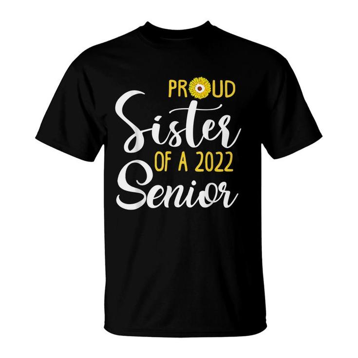 Proud Sister Of Senior 2022 Sunflower College Graduate 22  T-Shirt