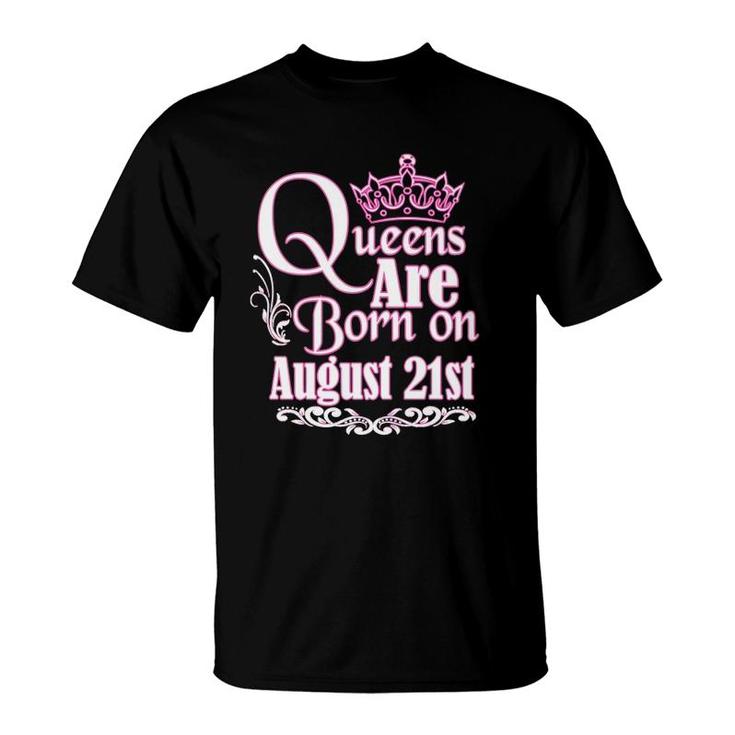 Queens Are Born On August 21St Virgo Leo Womens Birthday  T-Shirt