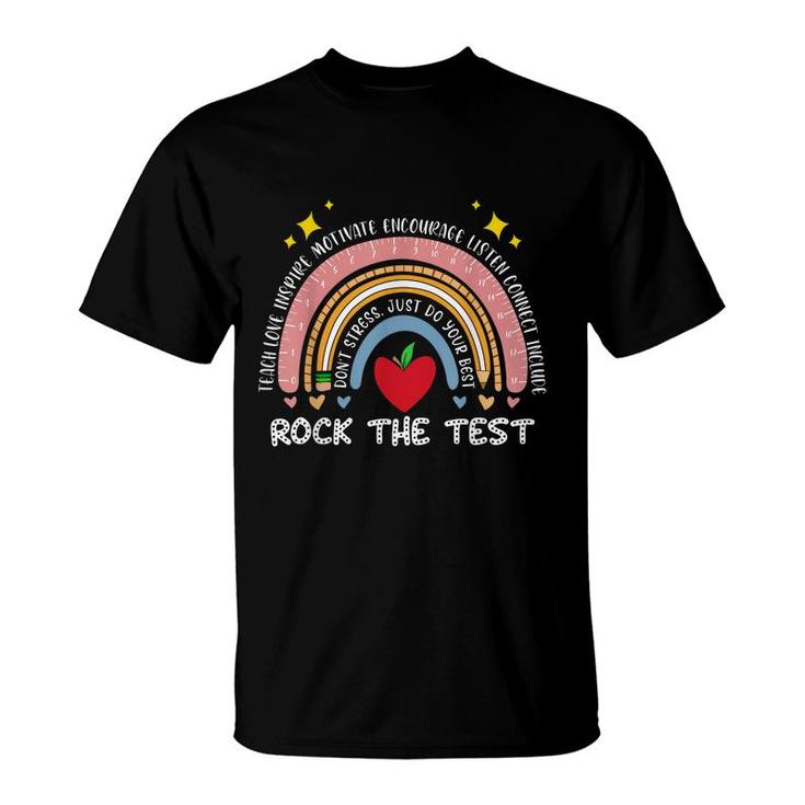 Rainbow Test Day Rock The Test Do Not Stress  T-Shirt