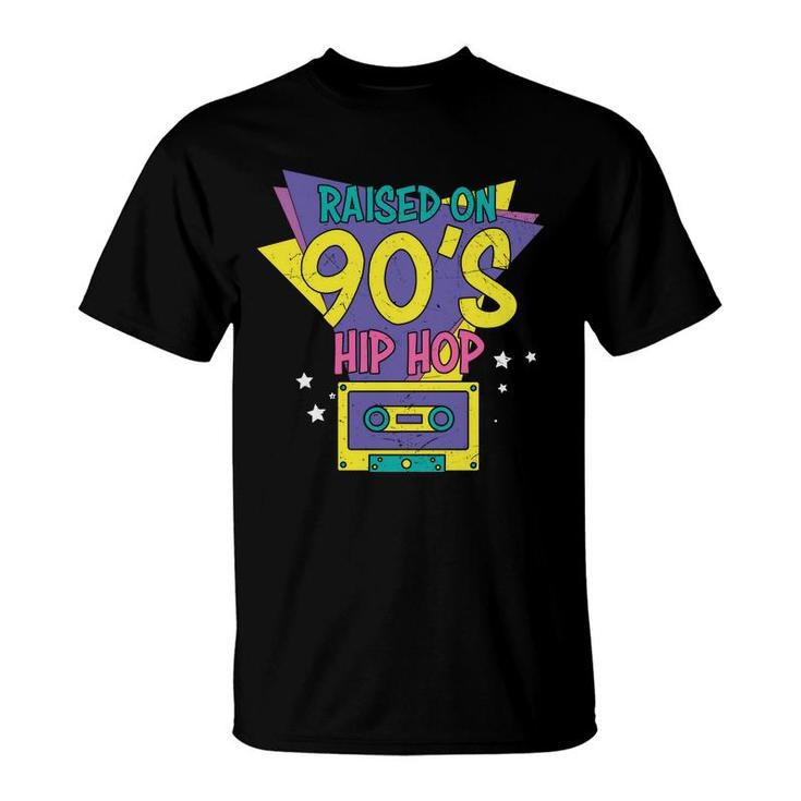 Raised On 90S Styles Hip Hop 80S 90S Styles T-Shirt