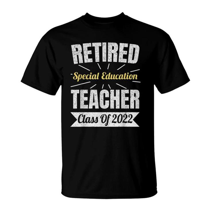 Retired Special Education Teacher Class Of 2022 Retirement  T-Shirt