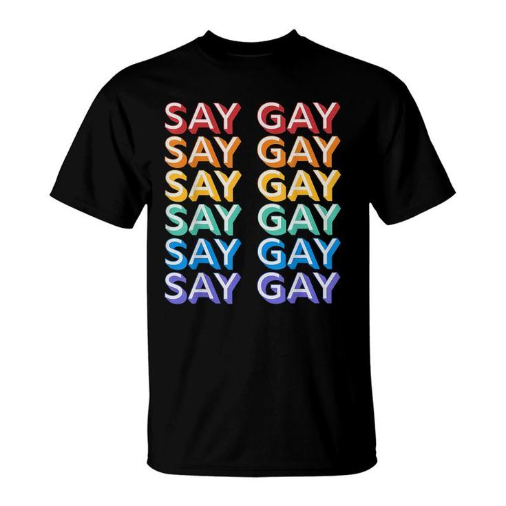 Retro Say Gay Vintage Rainbow Lgbtq Pride Florida Say Gay  T-Shirt