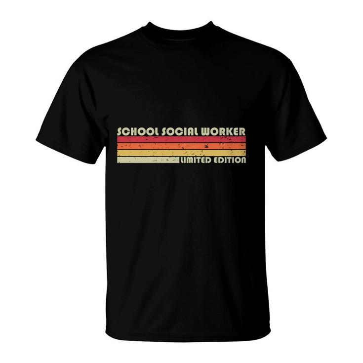 School Social Worker Funny Job Title Birthday Worker Idea   T-Shirt