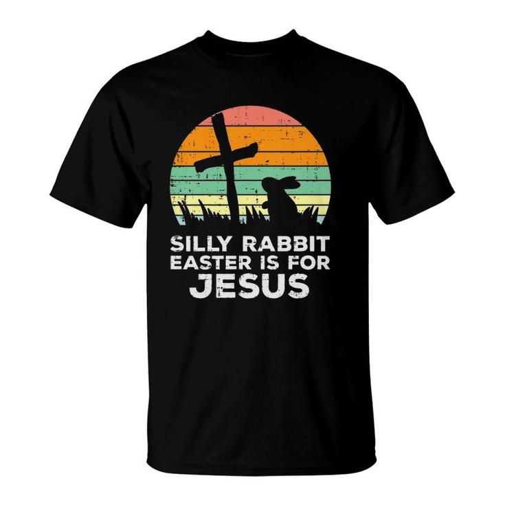 Silly Rabbit Easter Is For Jesus Christians Toddler T-shirt