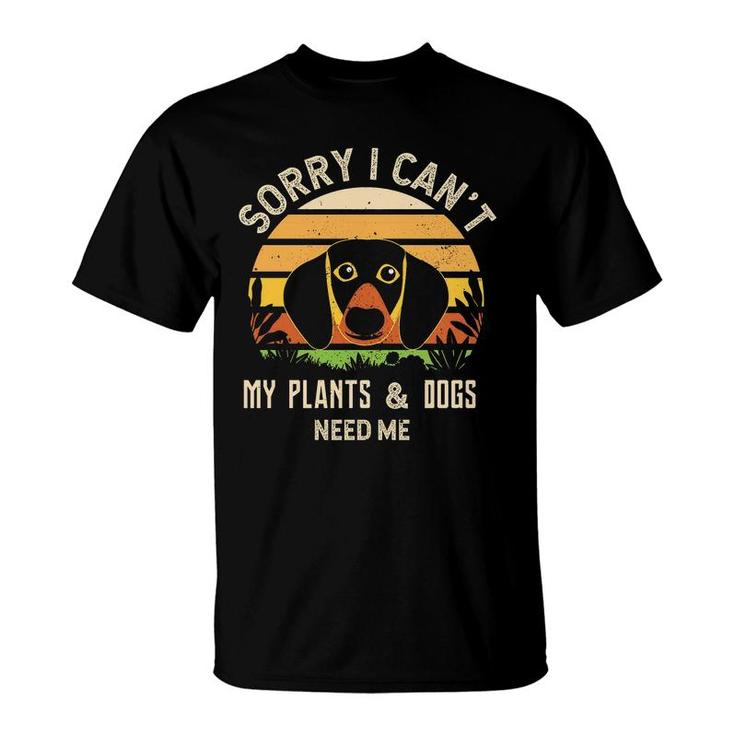 Sorry I Cant My Plants And Dogs Need Me Vintage Letter Vacation T-Shirt