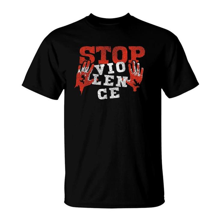 Stop Violence Human Rights Political T-Shirt