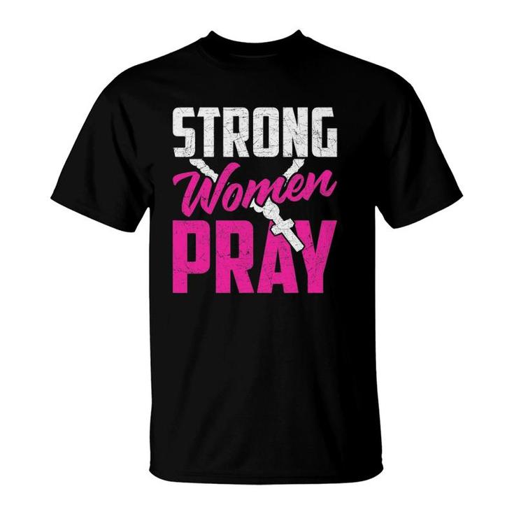 Strong Women Pray Bible God Savior Christian Women Jesus T-Shirt